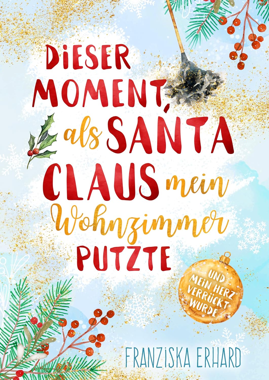 Cover Dieser Moment als Santa Claus mein Wohnzimmer putzte